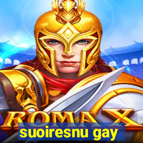 suoiresnu gay